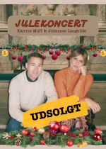 Udsolgt - Katrine Muff & Johannes Langkilde Julekoncert