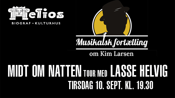 Musikalsk Fortælling om Kim Larsen - Midt om natten tour