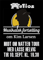 Musikalsk Fortlling om Kim Larsen - Midt om natten tour