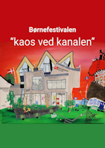 Kaos ved Kanalen - B�rnefestival i Gilleleje