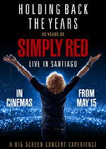 Holding Back The Years: 40 Years of Simply Red, Live in Santiago